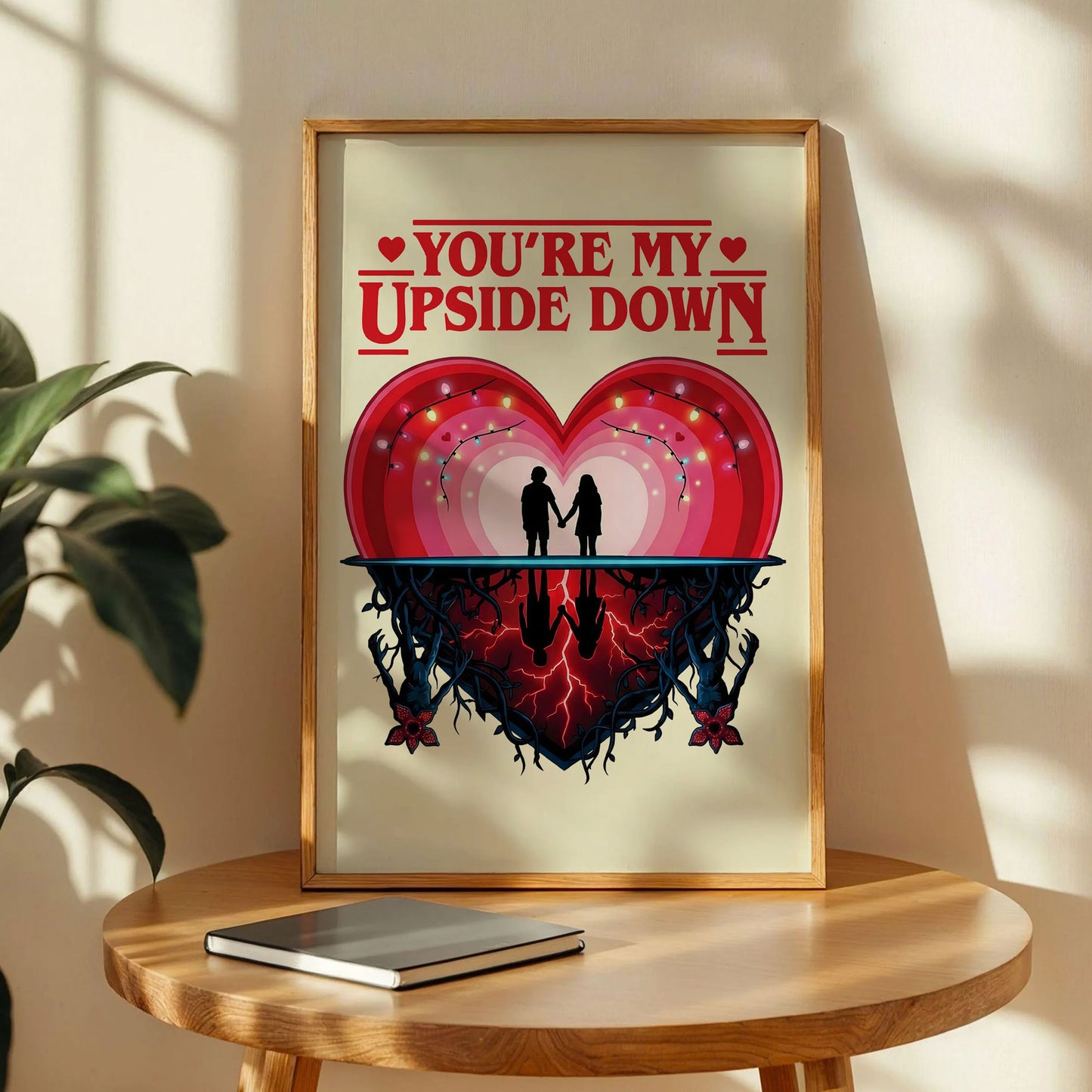 Stranger Things You're My Upside Down Poster