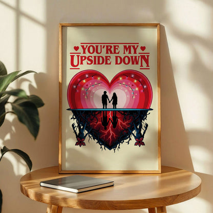 Stranger Things You're My Upside Down Poster
