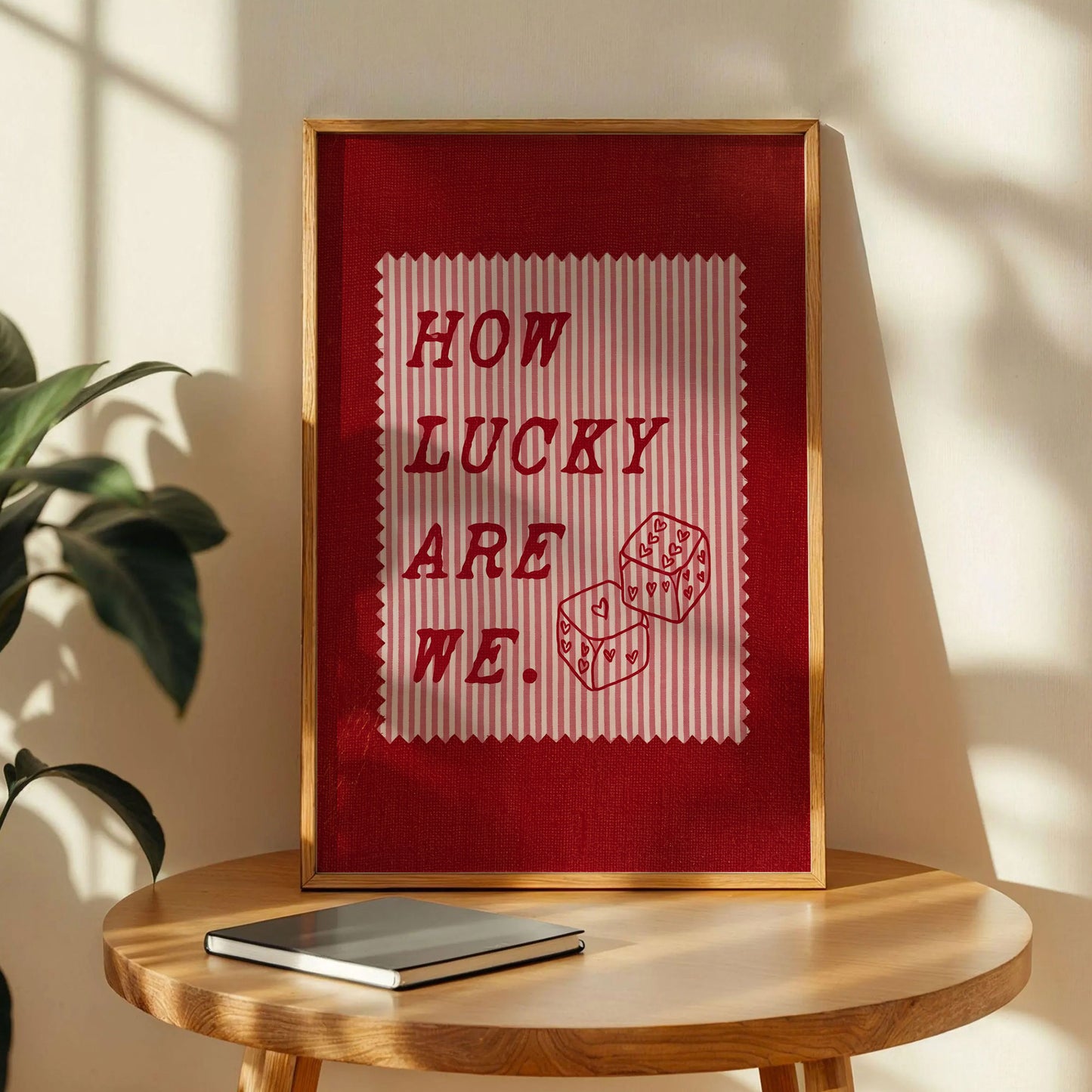 How Lucky Are We Print Art