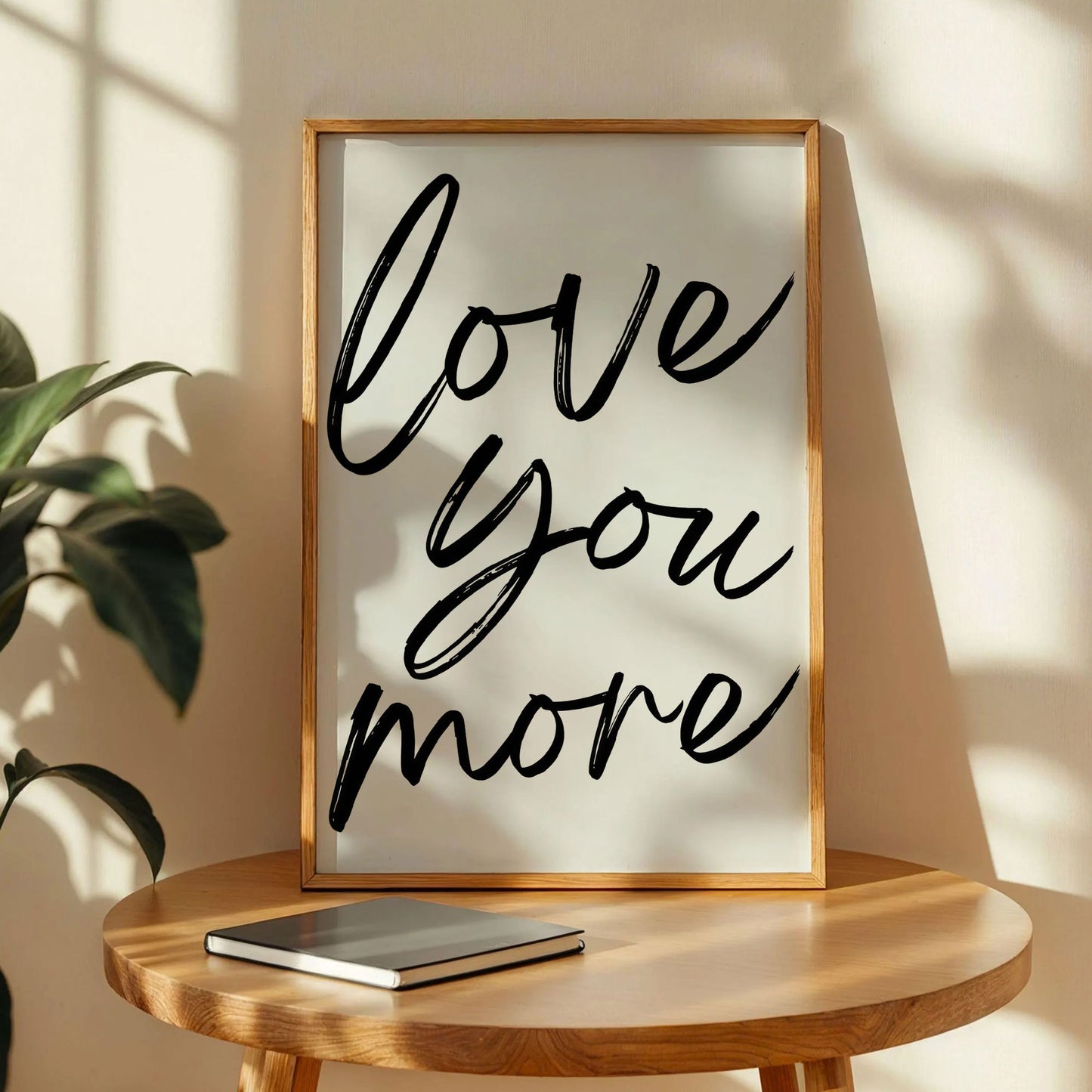 Love You More Print