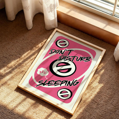 Don't Disturb Sleeping Pink Uno Reverse Card Poster