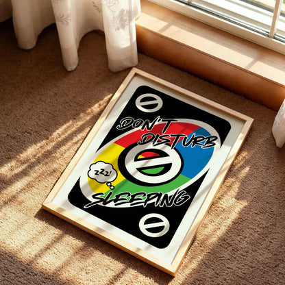 Don't Disturb Sleeping Uno Card Print