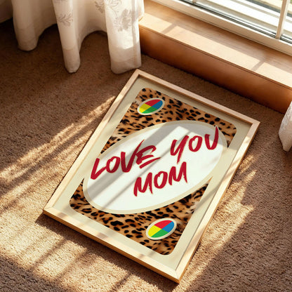 Love You Mom UNO Card Leopard Poster