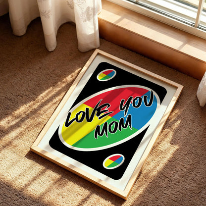 Love You Mom UNO Style Print