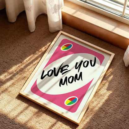 Love You More UNO Card Poster