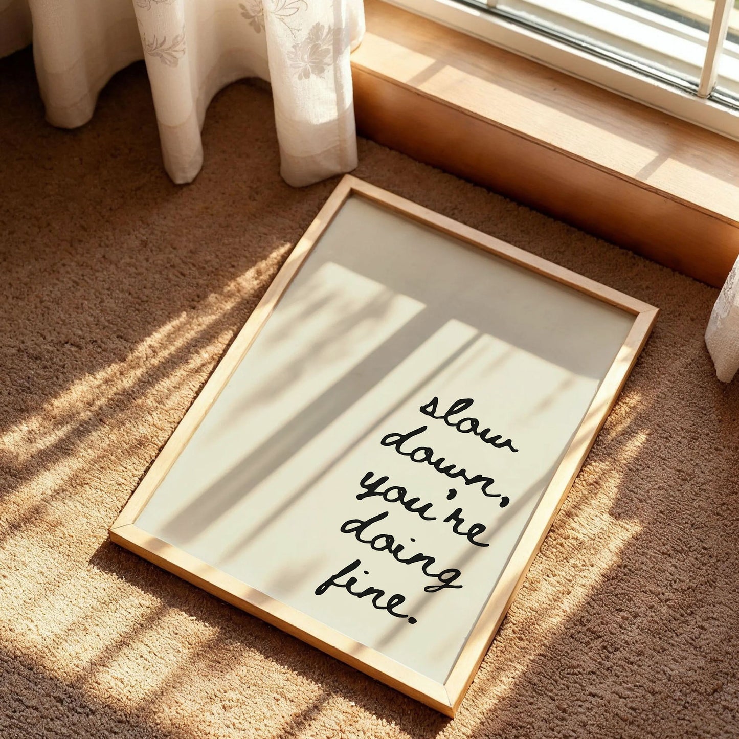 Slow Down You're Doing Fine Print
