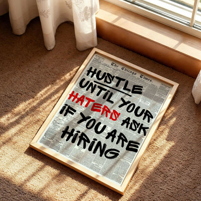 Hustle Until Your Haters Ask If You Are Hiring Poster