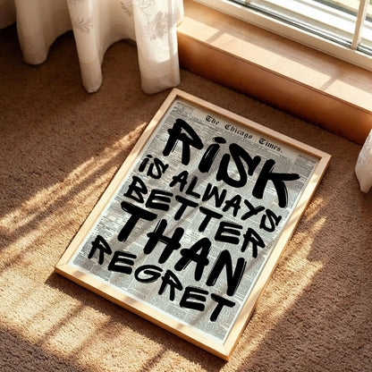 Risk is Always Better Than Regret Poster