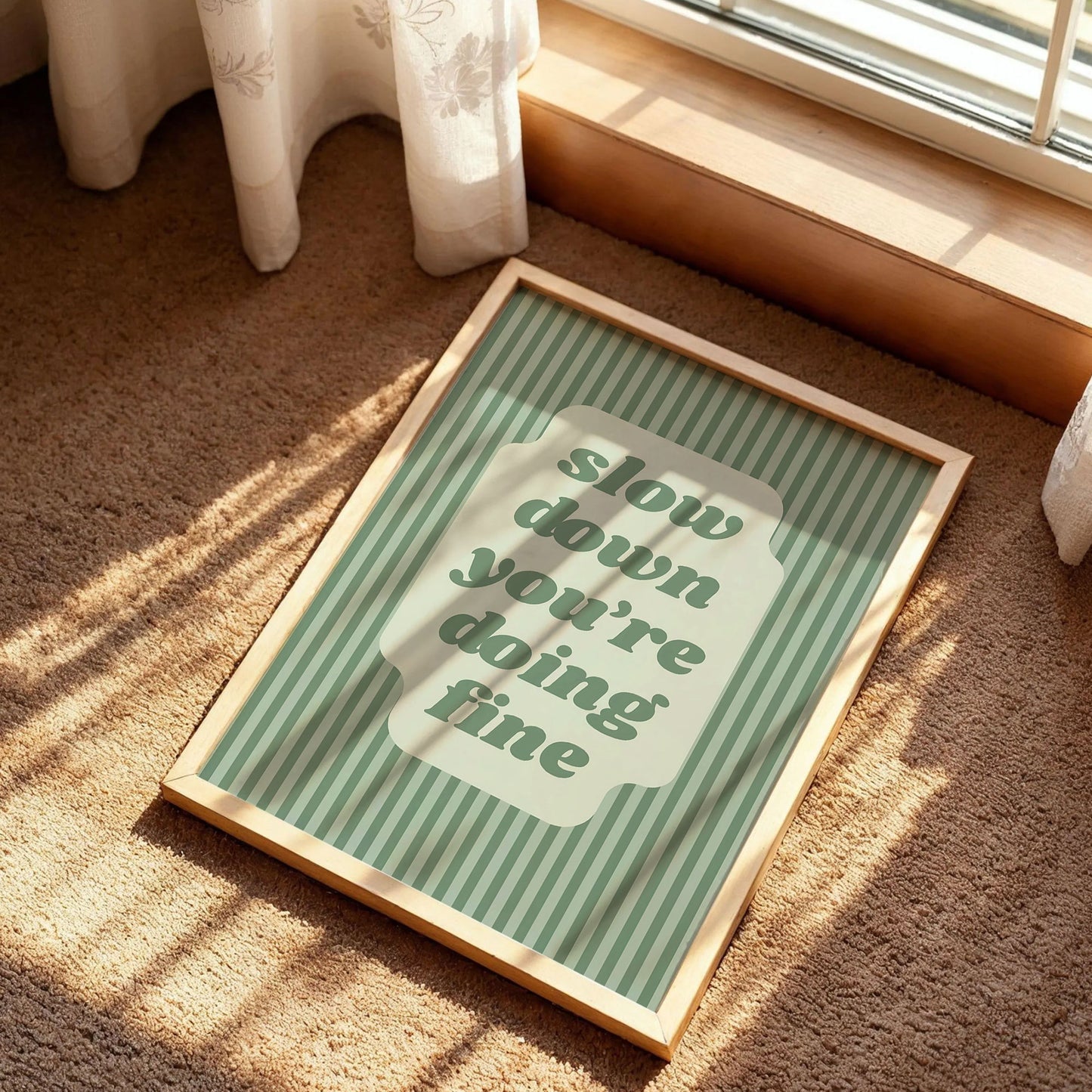 Slow Down You're Doing Fine Art Print