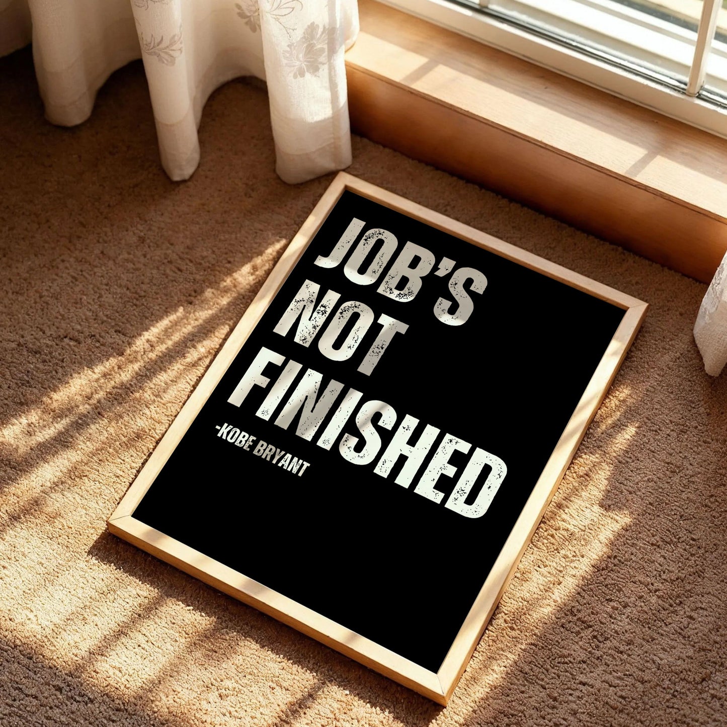 Kobe Bryant Poster, Job's Not Finished