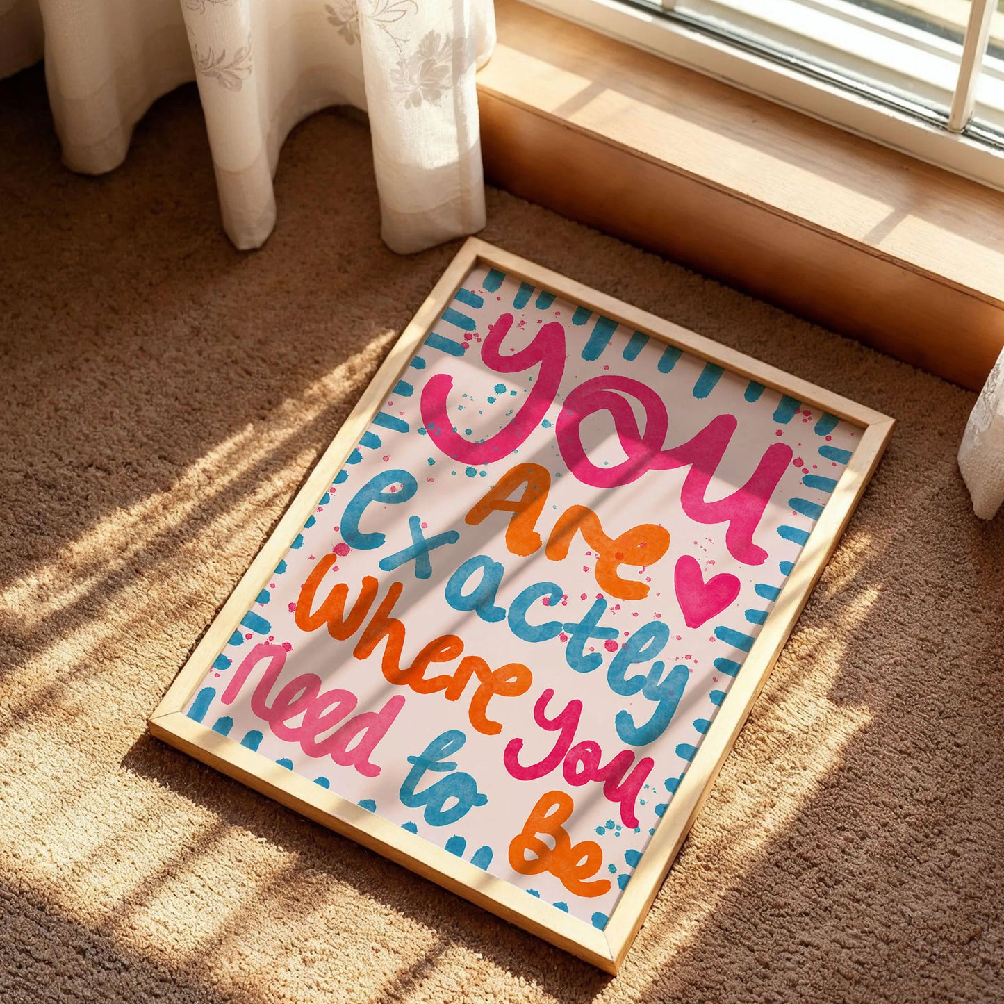 You Are Exactly Where You Need To Be Poster