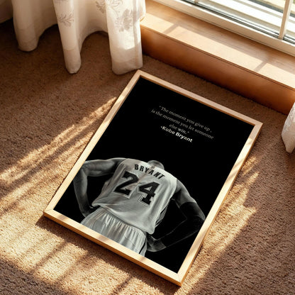 Kobe Kryant Poster, The Moment You Give Up Art Print